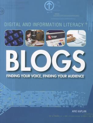 Blogs: Finding Your Voice, Finding Your Audience 1448856183 Book Cover