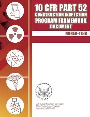 10 CFR Part 52 Construction Inspection Program ... 1500117455 Book Cover