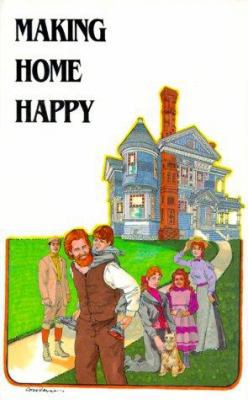 Making Home Happy 188154513X Book Cover