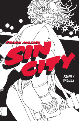 Frank Miller's Sin City Volume 5: Family Values... 1506722865 Book Cover