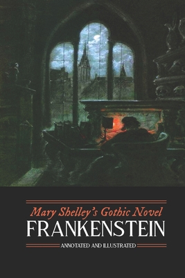 Mary Shelley's Frankenstein, Annotated and Illu... 1979922586 Book Cover