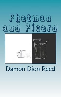 Phatman and Picard: The Pastiche Glimmer 1533052182 Book Cover