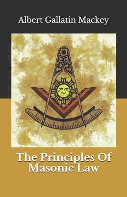 The Principles Of Masonic Law            Book Cover