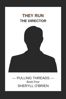 They Run: The Director 1939351065 Book Cover