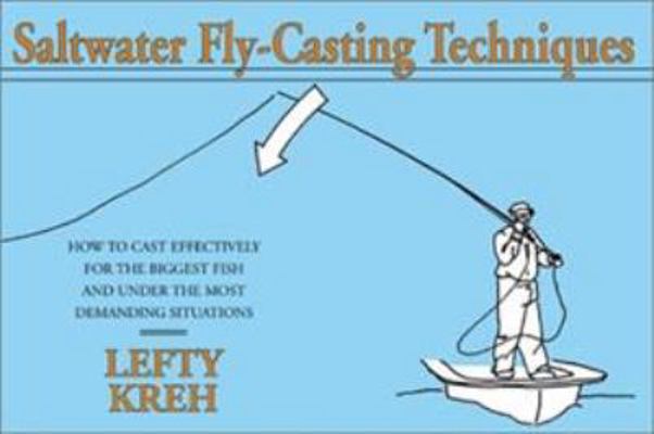Saltwater Fly-Casting Techniques: How to Cast E... 1585744085 Book Cover