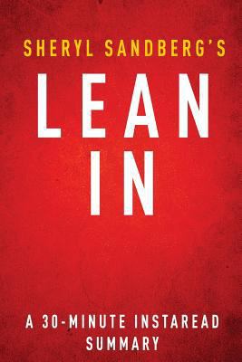 Summary of Lean In: by Sheryl Sandberg | Includes Analysis