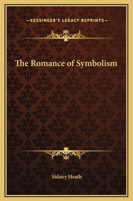 The Romance of Symbolism 1169310729 Book Cover