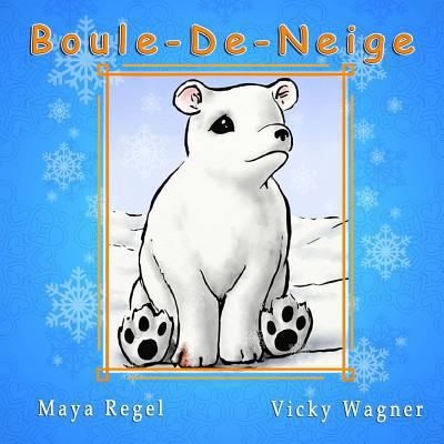 Boule-de-Neige [French] 1514150352 Book Cover