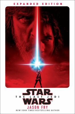 The Last Jedi: Expanded Edition (Star Wars) 1524797111 Book Cover