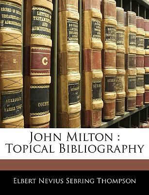 John Milton: Topical Bibliography 1145700306 Book Cover