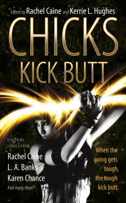 Chicks Kick Butt 076536476X Book Cover