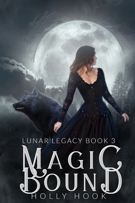 Magic Bound: The Lunar Legacy, Book Three B09HFXWWWH Book Cover