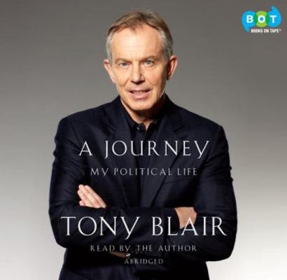 A Journey: My Political Life 0307707393 Book Cover