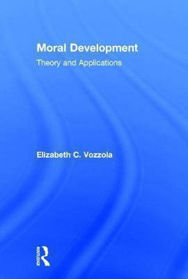 Moral Development: Theory and Applications 0415821894 Book Cover