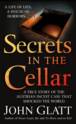 Secrets in the Cellar: A True Story of the Aust... 0312947860 Book Cover