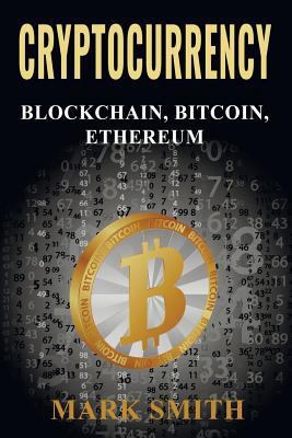 Cryptocurrency: Blockchain, Bitcoin, Ethereum 1979836418 Book Cover