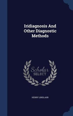 Iridiagnosis And Other Diagnostic Methods 1340127113 Book Cover