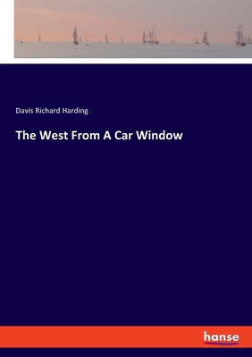 The West From A Car Window 3348071798 Book Cover