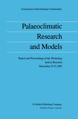 Palaeoclimatic Research and Models: Report and ... 9027716765 Book Cover