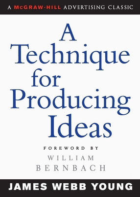 A Technique for Producing Ideas 0071410945 Book Cover