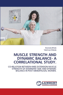 Muscle Strength and Dynamic Balance- A Correlat... 6208119308 Book Cover