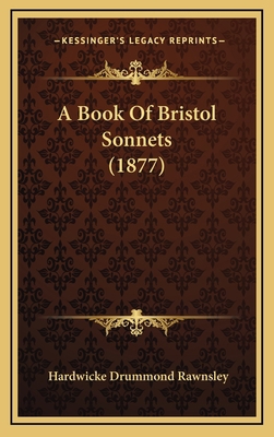 A Book of Bristol Sonnets (1877) 1164705628 Book Cover
