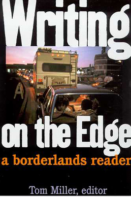 Writing on the Edge: A Borderlands Reader 0816522413 Book Cover