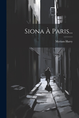 Siona À Paris... [French] 1022351095 Book Cover