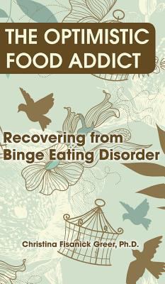 Optimistic Food Addict: Recovering from Binge E... 1942891652 Book Cover