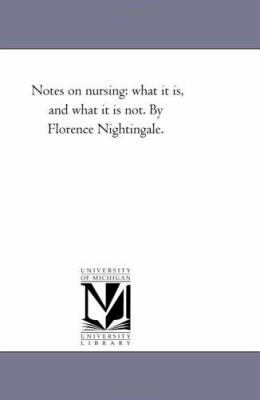 Notes On Nursing: What It is, and What It is No... 1425511376 Book Cover