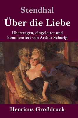 Über die Liebe (Großdruck): Übertragen, eingele... [German] 3847844571 Book Cover