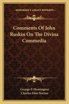 Comments Of John Ruskin On The Divina Commedia 1162963344 Book Cover