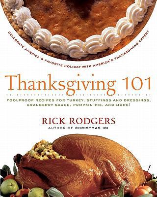 Thanksgiving 101: Celebrate America's Favorite ... 0061227315 Book Cover