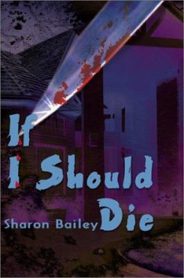 If I Should Die 0595188672 Book Cover
