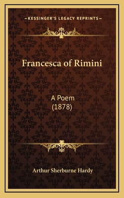 Francesca of Rimini: A Poem (1878) 1168681154 Book Cover