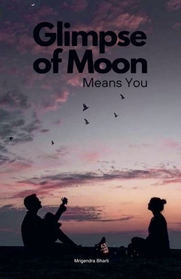 Glimpse of Moon; Means You            Book Cover