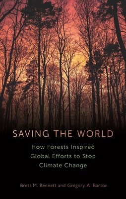 Saving the World: How Forests Inspired Global E... 178914874X Book Cover