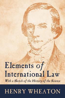 Elements of International Law 1616192690 Book Cover