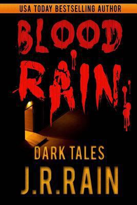 Blood Rain: 15 Dark Tales 1304716023 Book Cover