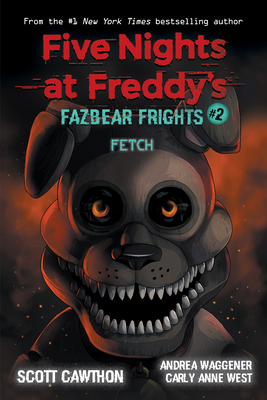 Fetch: An Afk Book (Five Nights at Freddy's: Fa... 133857602X Book Cover