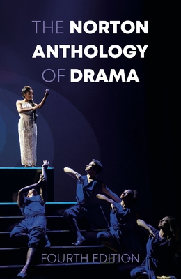 The Norton Anthology of Drama 1324073225 Book Cover