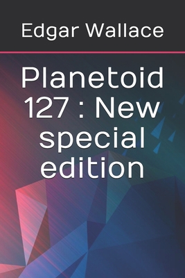 Planetoid 127: New special edition B08C8Z8NWC Book Cover