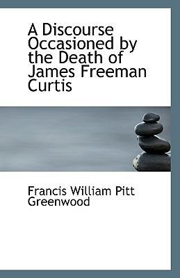 A Discourse Occasioned by the Death of James Fr... 1115841513 Book Cover