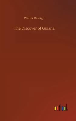 The Discover of Guiana [German] 3732666468 Book Cover