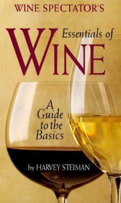 Wine Spectator's: The Essentials of Wine 1881659615 Book Cover