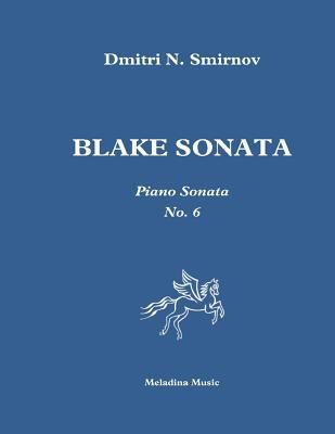 Blake Sonata: Piano sonata No. 6 1543034438 Book Cover