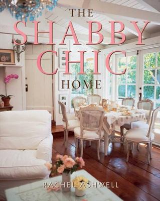 The Shabby Chic Home 0060987685 Book Cover