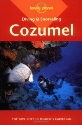 Cozumel Diving & Snorkeling B07G1YSJ49 Book Cover