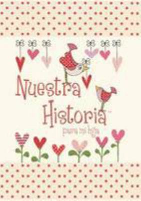 Nuestra Historia - Para Mi Hija [Spanish] 1907048936 Book Cover