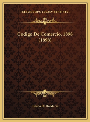 Codigo De Comercio, 1898 (1898) [Spanish] 1169746926 Book Cover
